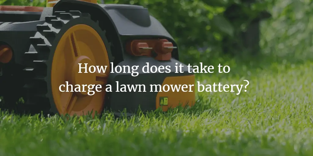 how long does it take to charge a lawn mower battery